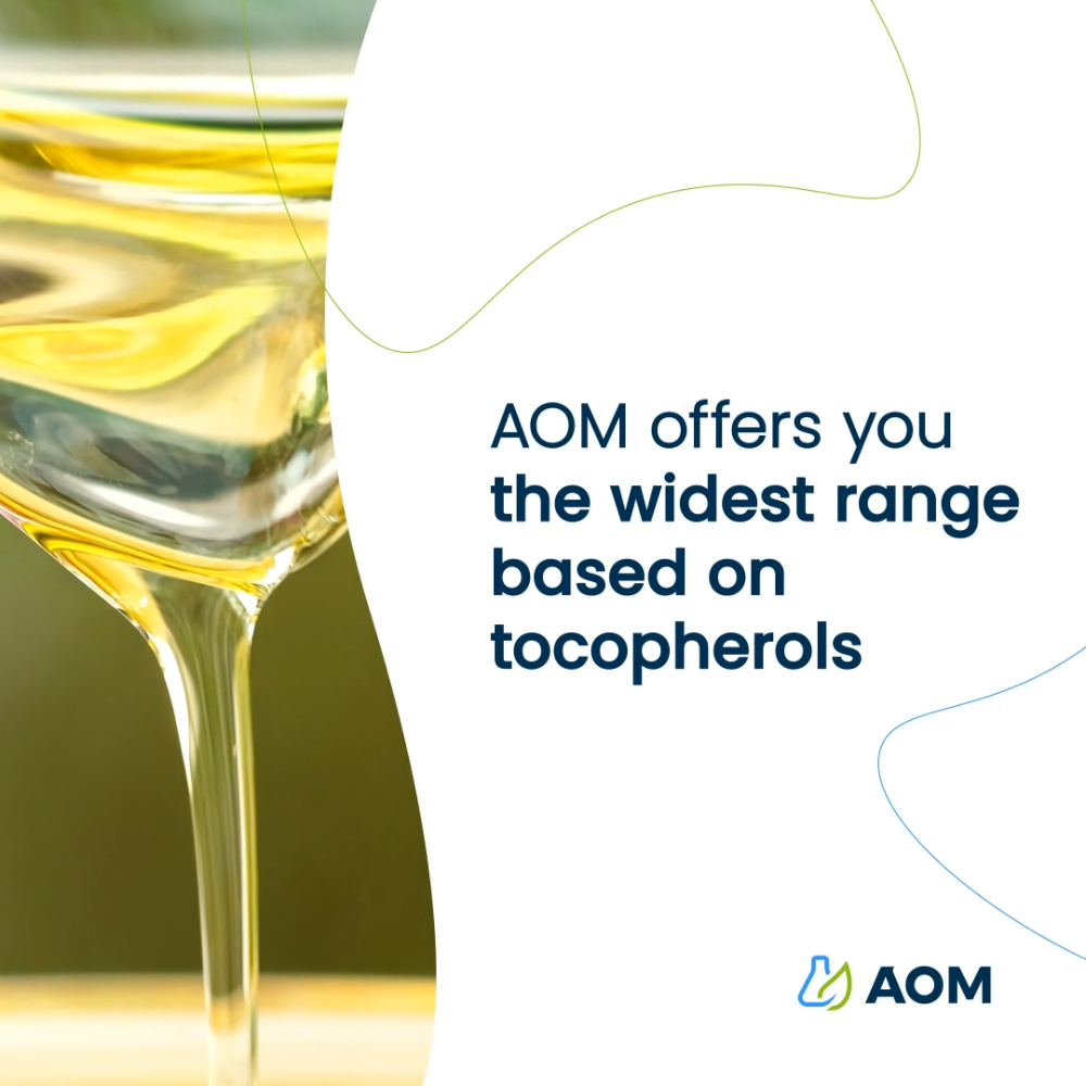 AOM offers you the widest range based on tocopherols